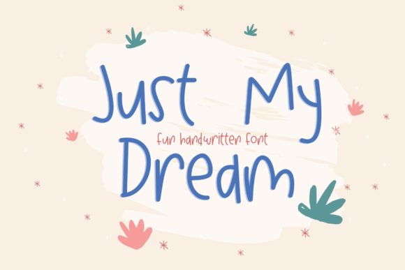 Just My Dream: A Versatile Handwritten Font for Engaging Designs