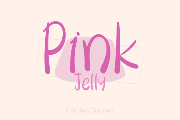 Pink Jelly: A Sweet and Friendly Font for Your Brand